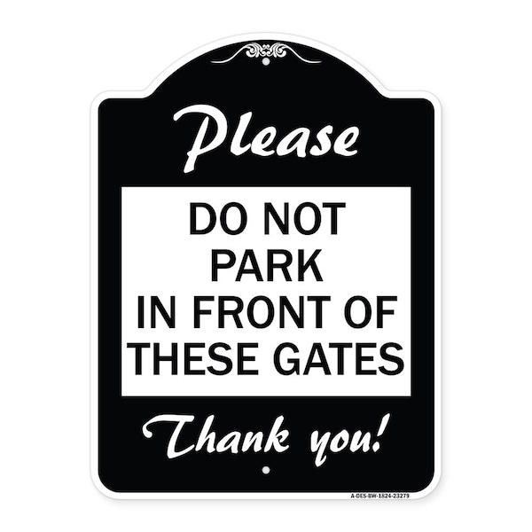 Signmission Please Do Not Park in Front of These Gates Heavy-Gauge Aluminum Sign, 24" x 18", BW-1824-23279 A-DES-BW-1824-23279 - main